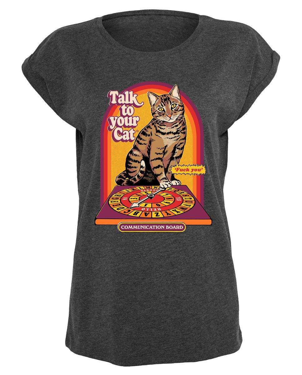 Steven Rhodes - Talk to your Cat - Girlshirt