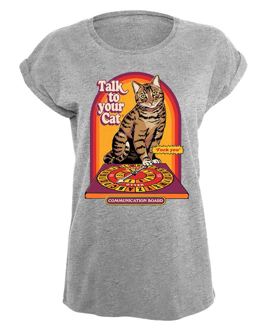 Steven Rhodes - Talk to your Cat - Girlshirt