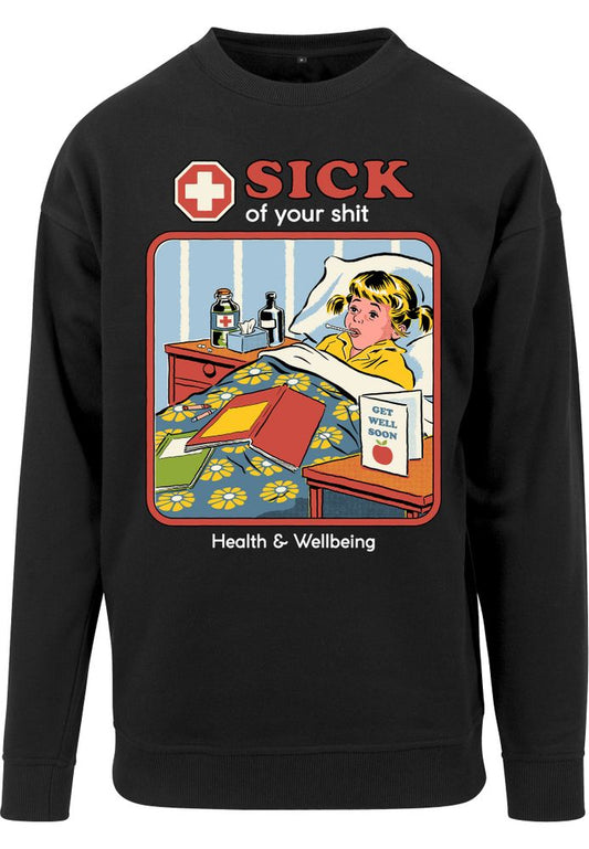 Steven Rhodes - Sick Of Your Shit - Sweater
