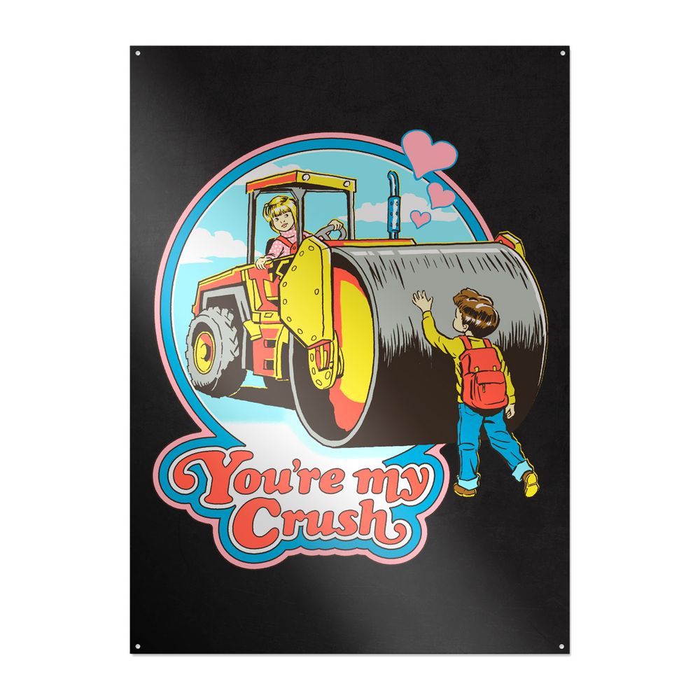 Steven Rhodes - You're my Crush - metal sign
