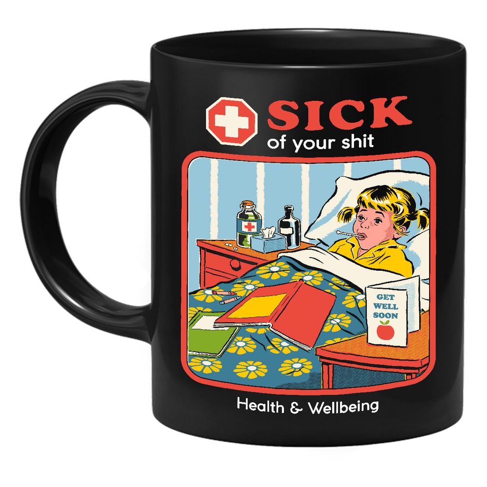 Steven Rhodes - Sick Of Your Shit - Tasse