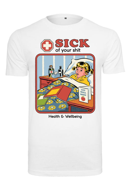 Steven Rhodes - Sick Of Your Shit - T-Shirt