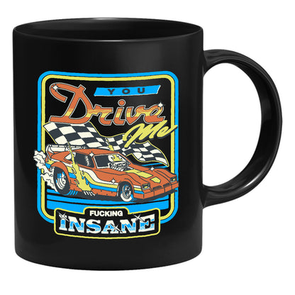 Steven Rhodes - You Drive Me Insane - mug