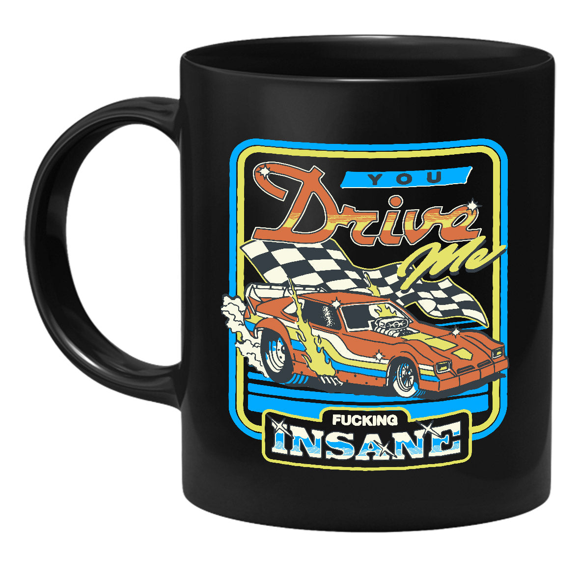 Steven Rhodes - You Drive Me Insane - mug