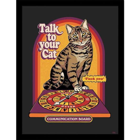 Steven Rhodes - Talk to your Cat - Gerahmter Kunstdruck