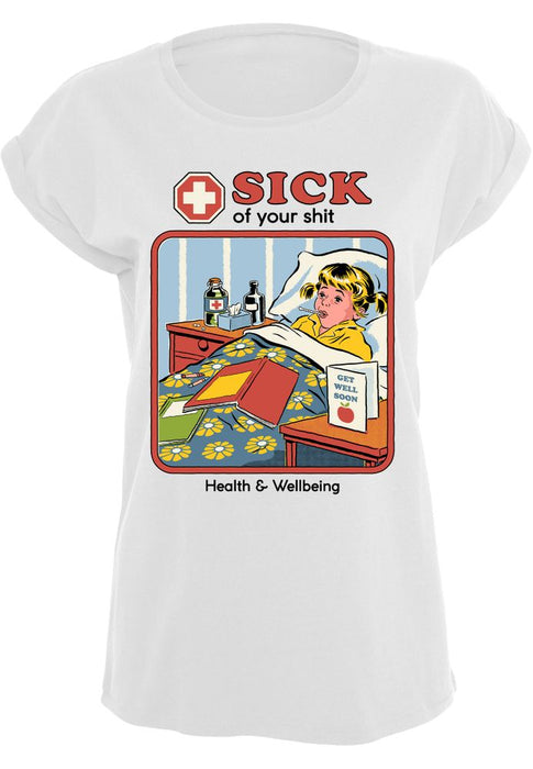 Steven Rhodes - Sick Of Your Shit - Girls T-shirt